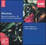 Handel: Organ Concertos II; Music for the Royal Fireworks