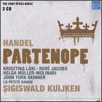 Handel: Partenope - Helga Mller-Molinari (vocals); John York Skinner (vocals); Krisztina Laki (vocals); La Petite Bande; Martyn Hill (vocals);...