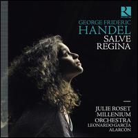 Handel: Salve Regina - Adria Gracia Galvez (organ); Julie Roset (soprano); Marie Bournisien (harp); Millenium Orchestra;...