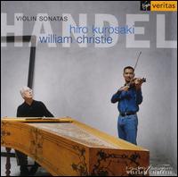 Handel: Violin Sonatas - Hiro Kurosaki (violin); William Christie (organ); William Christie (harpsichord)