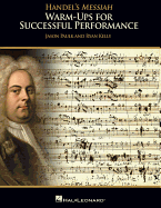 Handel's Messiah: Warm-Ups for Successful Performance