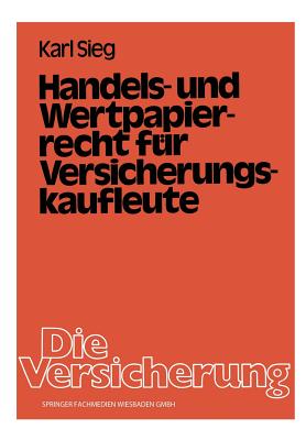 Handels- Und Wertpapierrecht Fr Versicherungskaufleute - Sieg, Karl