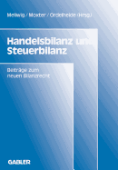 Handelsbilanz Und Steuerbilanz: Beitrge Zum Neuen Bilanzrecht, Band 2