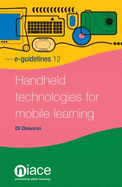 Handheld Technologies for Mobile Learning