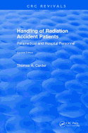 Handling of Radiation Accident Patients: By Paramedical and Hospital Personnel Second Edition