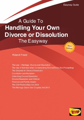 Handling Your Own Divorce Or Dissolution: The Easyway Guide - Freed, Roland