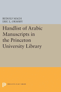 Handlist of Arabic Manuscripts (New Series) in the Princeton University Library