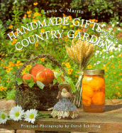 Handmade Gifts from a Country Garden - Martin, Laura C, and Schilling, David (Photographer)