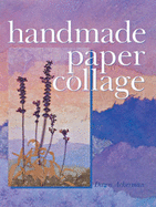 Handmade Paper Collage - Ackerman, Dawn
