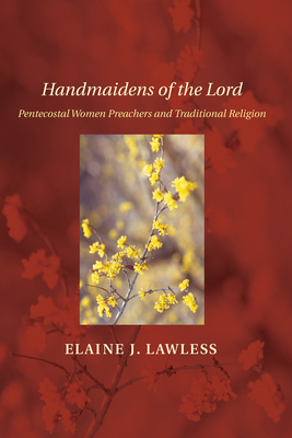 Handmaidens of the Lord - Lawless, Elaine J