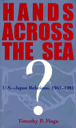 Hands Across the Sea: U.S. Japan Relations, 1961-1981