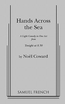 Hands Across the Sea - Coward, Noel, Sir