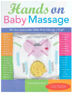 Hands on Baby Massage: The New System That Makes Baby Massage a Snap!