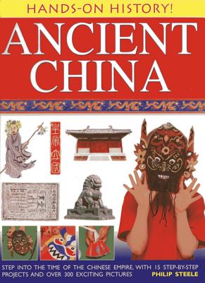 Hands on History: Ancient China - Steele, Philip