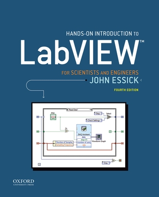 Hands-On Introduction to LabVIEW for Scientists and Engineers - Essick, John