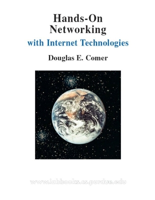 Hands-On Networking with Internet Technologies - Comer, Douglas E, and Laverell, W David