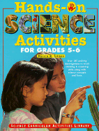 Hands-On Science Activities for Grades 5-6