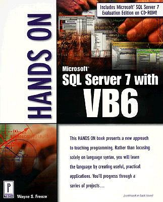 Hands on SQL Server 7 with Vb6 - Freeze, Wayne S