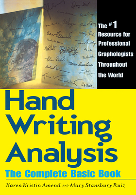 Handwriting Analysis: The Complete Basic Book - Amend, Karen Kristin, and Ruiz, Mary S