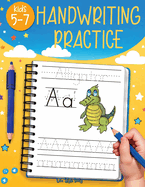 Handwriting Practice for Kids 5-7: Fun and Educational Alphabet and Sight Words Workbook for Kids Ages 5-7, Improve Penmanship, Trace Letters, and Learn Writing Skills with Large Pages and Simple Activities