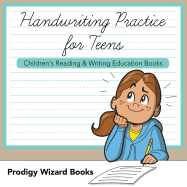 Handwriting Practice for Teens: Children's Reading & Writing Education Books