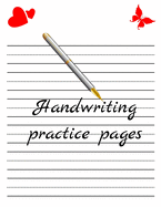 Handwriting practice pages: Dotted Lined Writing Paper for kids Students and Adults 100 Blank pages 8,25 x 11 inch