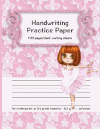 Handwriting Practice Paper: 100 Pages Blank Working Sheets I 8,5 X 11 I Softcover I for Kindergarten, 1st Grade, 2nd Grade, 3rd Grade I Preschoolers I Homeschooling I Gift Idea for Young Students