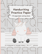 Handwriting Practice Paper: 100 Pages Blank Working Sheets I 8,5 X 11 I Softcover I for Kindergarten, 1st Grade, 2nd Grade, 3rd Grade I Preschoolers I Homeschooling I Gift Idea for Young Students