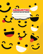Handwriting Primary Composition Notebook, 8 X 10 Inch 200 Page, Yellow Smiley Emoji Face: Kids Composition Book Journal for Kindergarten First, 2nd, and 3rd Grade