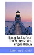 Handy Tables from Thurston's Steam-Engine Manual