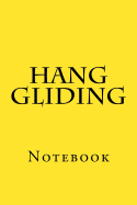 Hang Gliding: Notebook