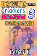 Hanjie Griddlers Nonograms: 100 Picture Puzzles