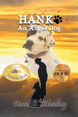 Hank: An "Angel Dog" - Scheiding, David O
