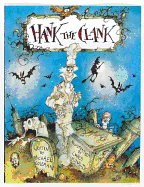 Hank the Clank - Coleman, Michael, and Mould, Chris (Illustrator)