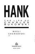 Hank: The Life of Charles Bukowski - Cherkovski, Neeli, and Cherovski, Neeli