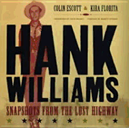 Hank Williams: Snapshots from the Lost Highway