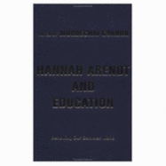 Hannah Arendt and Education: Renewing Our Common World