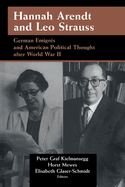 Hannah Arendt and Leo Strauss: German migrs and American Political Thought after World War II