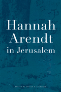 Hannah Arendt in Jerusalem