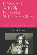 Hannah Arendt: Resmenes Seleccionados: Colecci?n Resmenes Universitarios N? 224