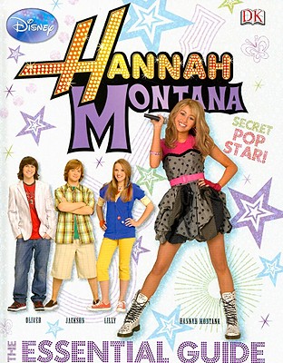 Hannah Montana: The Essential Guide - Hester, Beth Landis