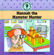 Hannah the Hamster Hunter: How Did That Happen