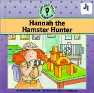 Hannah the Hamster Hunter: How Did That Happen?