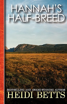 Hannah's Half-Breed - Betts, Heidi