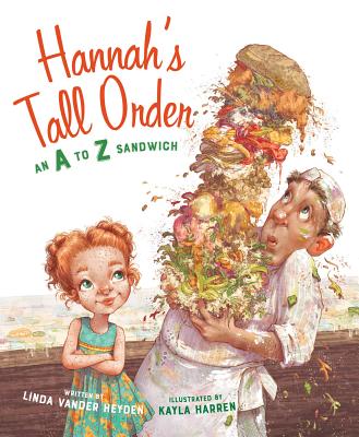Hannah's Tall Order: An A to Z Sandwich - Vander Heyden, Linda, and Ryan, Tamara (Narrator)