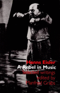 Hanns Eisler : a rebel in music. Selected writings