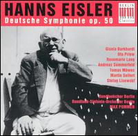 Hanns Eisler: Deutsche Symphonie - Andreas Sommerfeld (baritone); Gisela Burkhardt (soprano); Rosemarie Lang (alto); Tomas Mowes (bass);...
