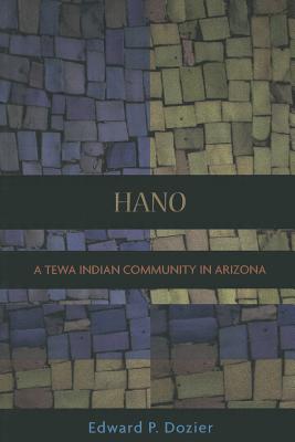 Hano: Tewa Indian Community in Arizona - Dozier, Dozier