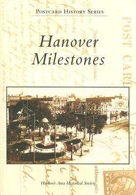 Hanover Milestones - Hanover Area Historical Society