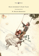 Hans Andersen's Fairy Tales - Illustrated by W. Heath Robinson